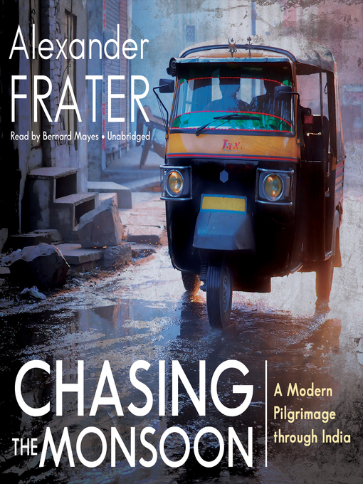 Title details for Chasing the Monsoon by Alexander Frater - Available
